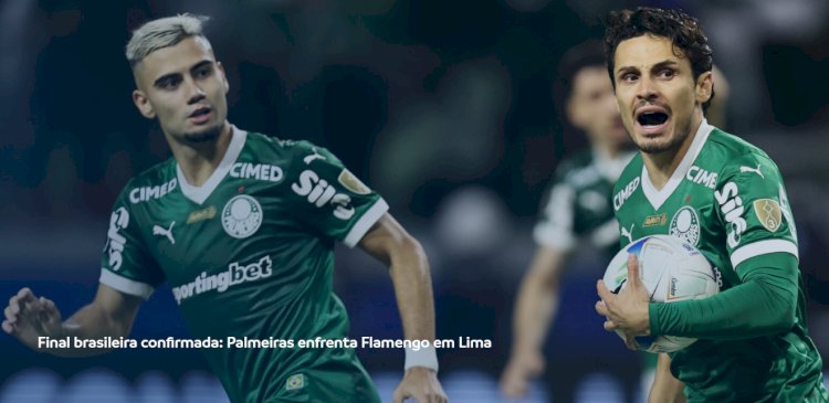 Flamengo e Palmeiras farão a final da Libertadores 2025 em Lima, reeditando a decisão de 2021